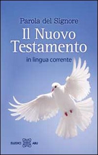 Parola del Signore. Il Nuovo Testamento in lingua corrente - Librerie.coop