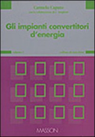 Gli impianti convertitori di energia - Vol. 1 - Librerie.coop
