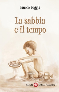 La sabbia e il tempo - Librerie.coop La sabbia e il tempo - Librerie.coop