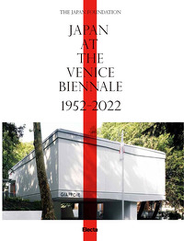Japan at the Venice Biennale 1952-2022 - Librerie.coop Japan at the Venice Biennale 1952-2022 - Librerie.coop