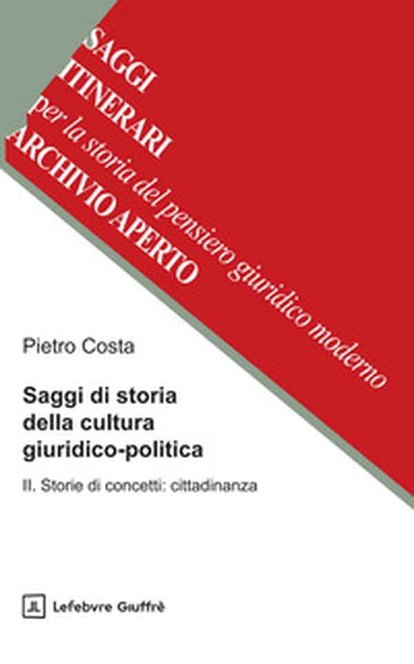 Saggi di storia della cultura giuridico-politica - Vol. 2 - Librerie.coop