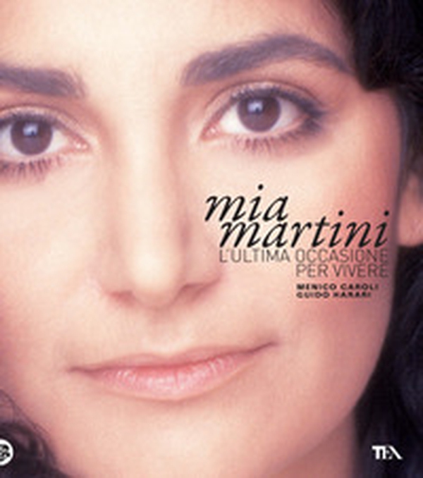 Mia Martini. L'ultima occasione per vivere - Librerie.coop Mia Martini. L'ultima occasione per vivere - Librerie.coop