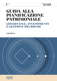Guida alla Pianificazione Patrimoniale 3 - GOVERNANCE, INVESTIMENTI E GESTIONE DEI RISCHI - Librerie.coop
