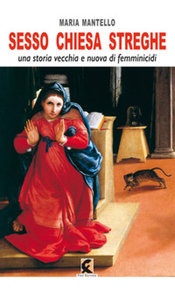 Sesso chiesa streghe. Una storia vecchia e nuova di femminicidi - Librerie.coop Sesso chiesa streghe. Una storia vecchia e nuova di femminicidi - Librerie.coop
