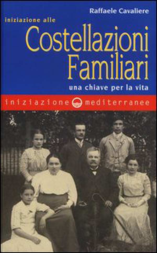Iniziazione alle costellazioni familiari. Una chiave per la vita - Librerie.coop Iniziazione alle costellazioni familiari. Una chiave per la vita - Librerie.coop