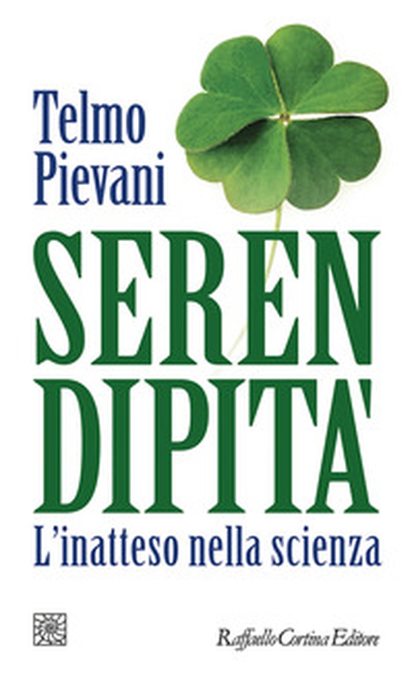 Serendipità. L'inatteso nella scienza - Librerie.coop Serendipità. L'inatteso nella scienza - Librerie.coop