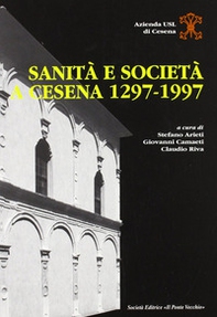 Sanità e società a Cesena (1297-1997) - Librerie.coop