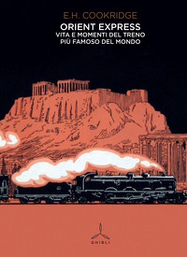 Orient Express. Vita e momenti del treno più famoso del mondo - Librerie.coop Orient Express. Vita e momenti del treno più famoso del mondo - Librerie.coop