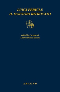 Luigi Pericle. Il maestro ritrovato - Librerie.coop