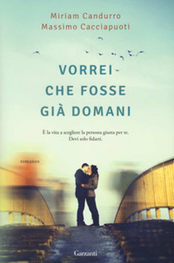 Vorrei che fosse già domani - Librerie.coop Vorrei che fosse già domani - Librerie.coop