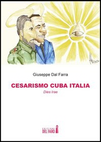 Cesarismo Cuba Italia. Dies Irae - Librerie.coop