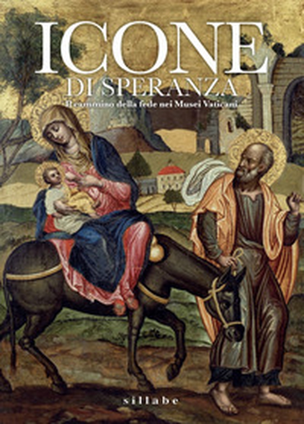Icone di speranza. Il cammino della fede nei Musei Vaticani - Librerie.coop Icone di speranza. Il cammino della fede nei Musei Vaticani - Librerie.coop