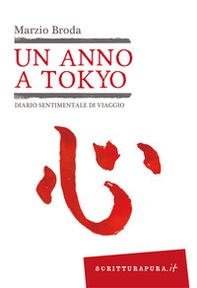 Un anno a Tokyo. Diario sentimentale di viaggio - Librerie.coop