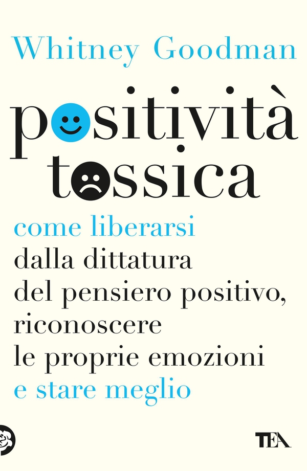 Positività tossica - Librerie.coop Positività tossica - Librerie.coop