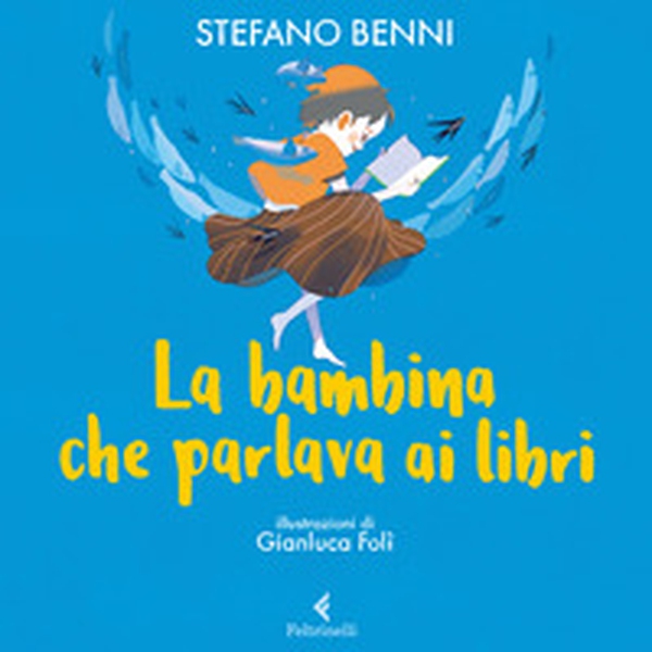 La bambina che parlava ai libri - Librerie.coop La bambina che parlava ai libri - Librerie.coop