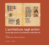 L'architettura negli archivi - Librerie.coop L'architettura negli archivi - Librerie.coop