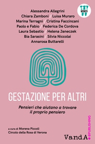 Gestazione per altri. Pensieri che aiutano a trovare il proprio pensiero - Librerie.coop