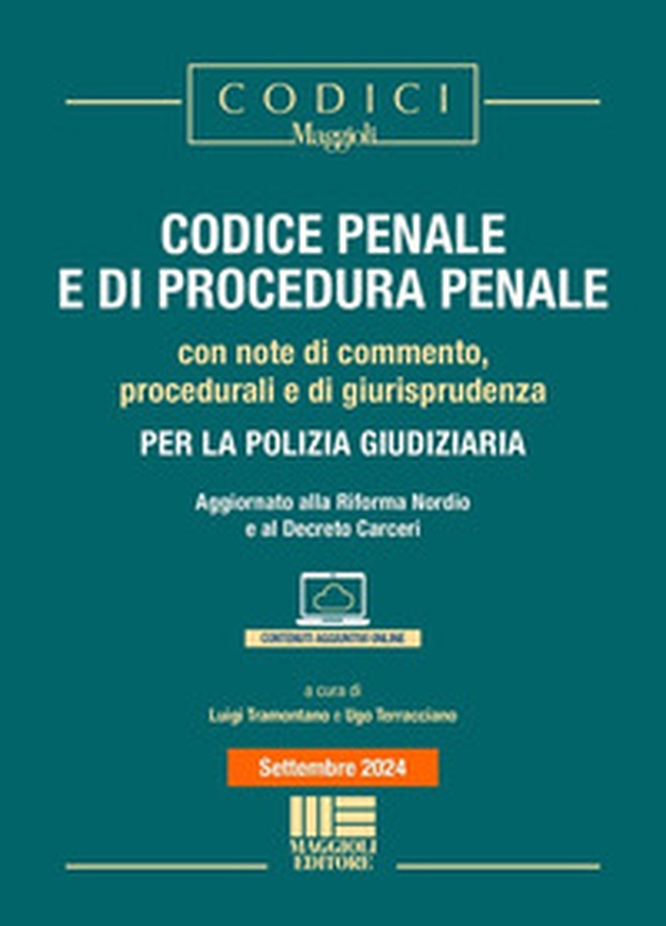 Codice Penale e di Procedura Penale per la Polizia Giudiziaria. Con note di commento, procedurali e di giurisprudenza. Aggiornato alla Riforma Nordio e al Decreto Carceri - Librerie.coop
