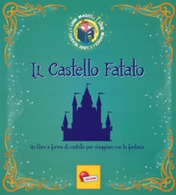 Il castello fatato. I libri magici - Librerie.coop