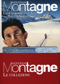 La traversata delle Alpi con Walter Bonatti-Le Alpi di Walter Bonatti. Con cartine - Librerie.coop