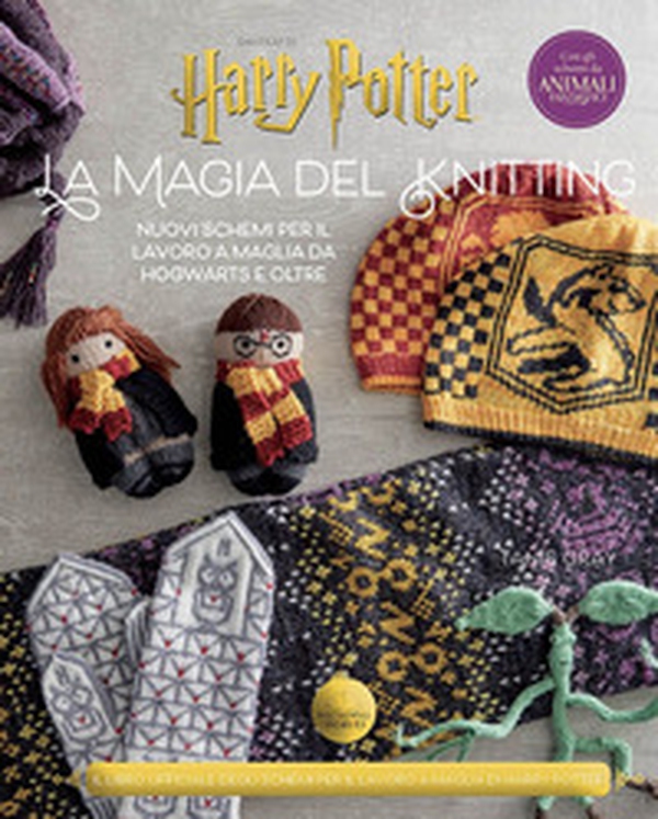 La magia del knitting. Nuovi schemi per il lavoro a maglia da Hogwarts e oltre - Librerie.coop La magia del knitting. Nuovi schemi per il lavoro a maglia da Hogwarts e oltre - Librerie.coop