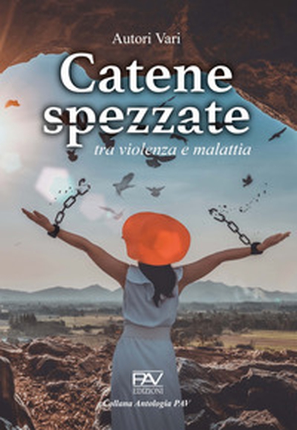 Catene spezzate. Tra violenza e malattia - Librerie.coop Catene spezzate. Tra violenza e malattia - Librerie.coop