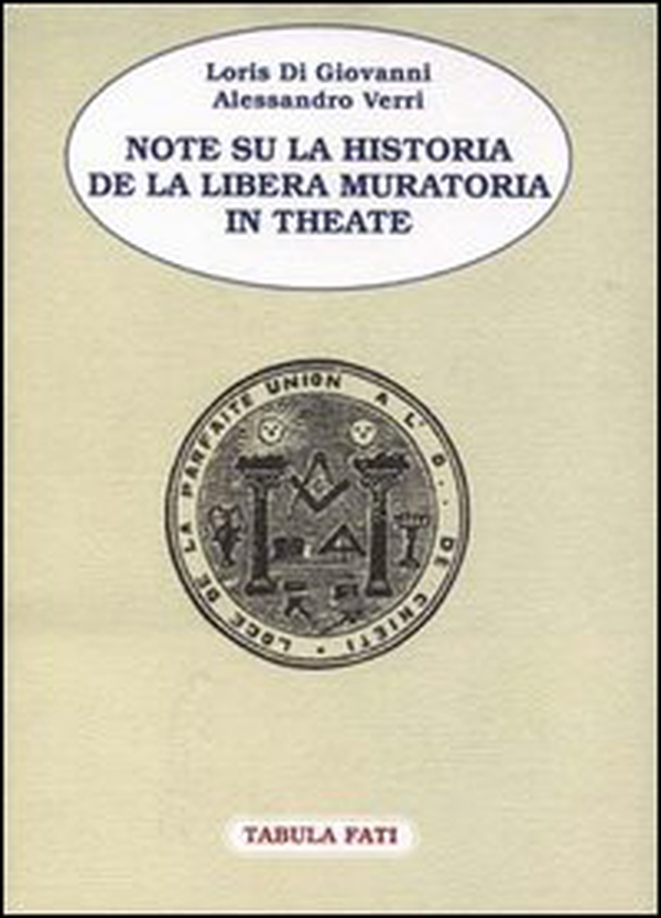 Note su la Historia de la Libera Muratoria in Theate - Librerie.coop Note su la Historia de la Libera Muratoria in Theate - Librerie.coop