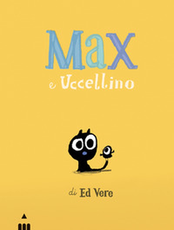 Max e Uccellino - Librerie.coop Max e Uccellino - Librerie.coop