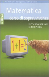 Matematica. Corso di sopravvivenza - Librerie.coop Matematica. Corso di sopravvivenza - Librerie.coop