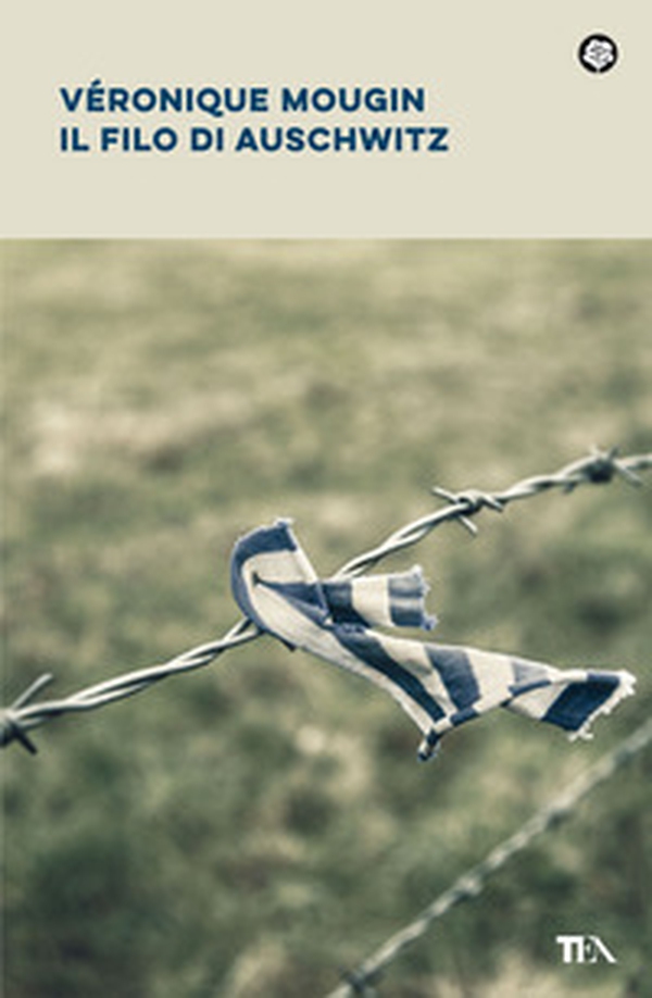 Il filo di Auschwitz - Librerie.coop Il filo di Auschwitz - Librerie.coop