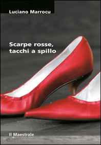 Scarpe rosse, tacchi a spillo - Librerie.coop
