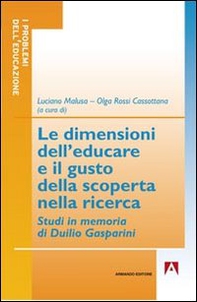 Le dimensioni dell'educare e il gusto della scoperta nella ricerca. Studi in memoria di Duilio Gasperini - Librerie.coop