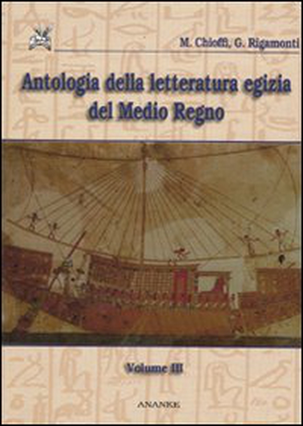 Antologia della letteratura egizia del Medio Regno - Vol. 3 - Librerie.coop Antologia della letteratura egizia del Medio Regno - Vol. 3 - Librerie.coop