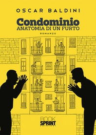 Condominio. Anatomia di un furto - Librerie.coop