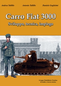 Carro fiat 3000. Sviluppo, tecnica, impiego - Librerie.coop Carro fiat 3000. Sviluppo, tecnica, impiego - Librerie.coop