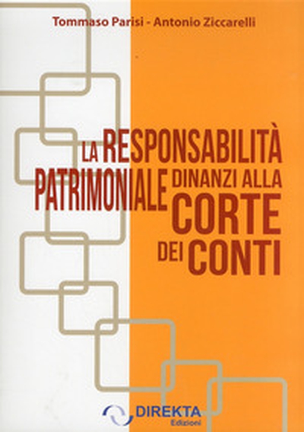 La responsabilità dinanzi alla Corte dei Conti - Librerie.coop La responsabilità dinanzi alla Corte dei Conti - Librerie.coop