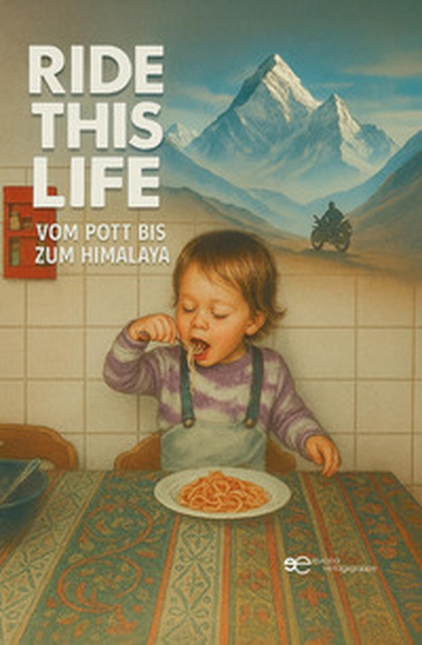 Ride this life. Vom Pott bis zum Himalaya - Librerie.coop