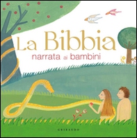 La Bibbia narrata ai bambini - Librerie.coop