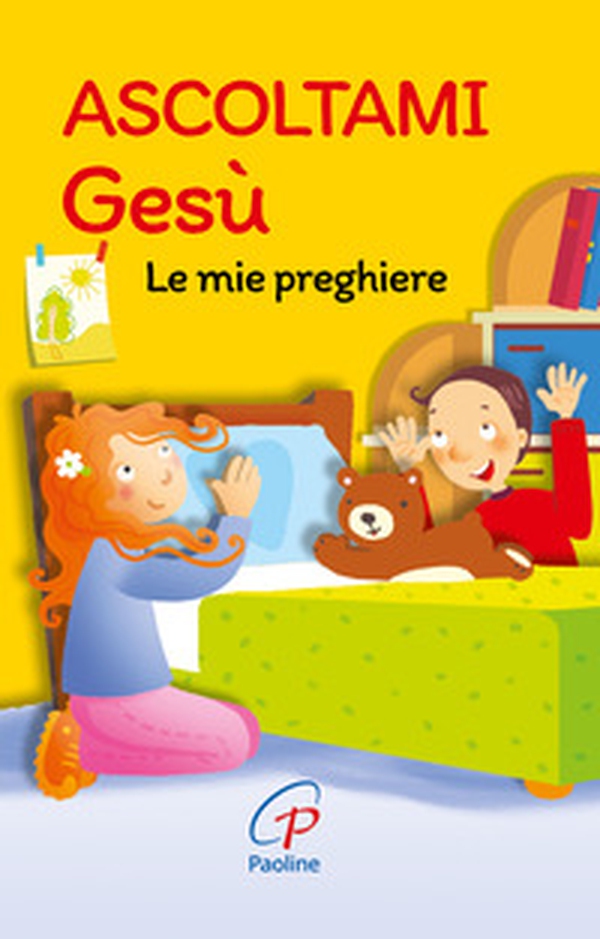 Ascoltami Gesù. Le mie preghiere - Librerie.coop Ascoltami Gesù. Le mie preghiere - Librerie.coop