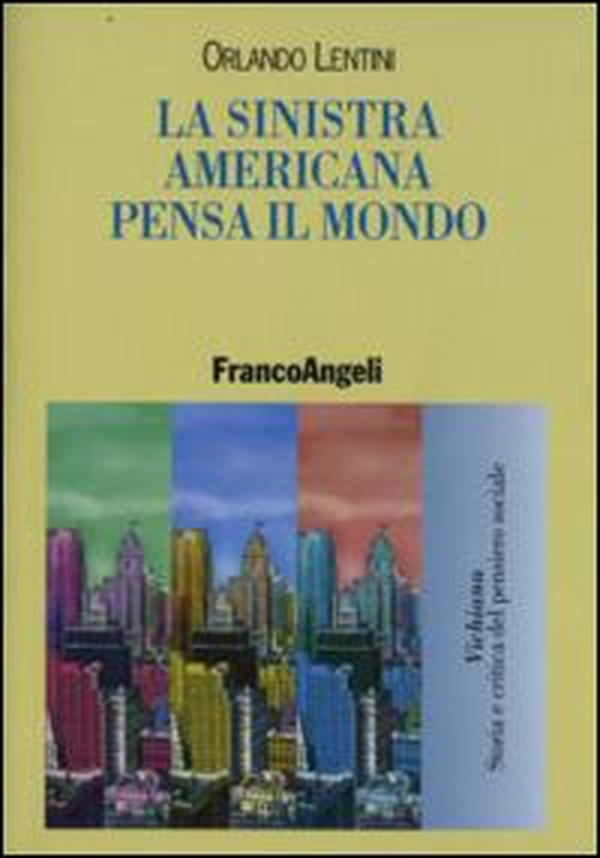 La sinistra americana pensa il mondo - Librerie.coop La sinistra americana pensa il mondo - Librerie.coop