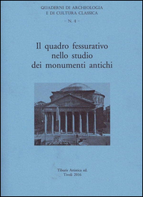 Il quadro fessurativo nello studio dei monumenti antichi - Librerie.coop Il quadro fessurativo nello studio dei monumenti antichi - Librerie.coop