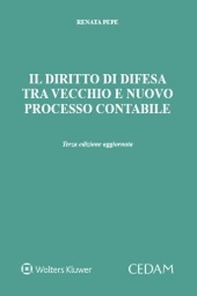 Il diritto di difesa tra vecchio e nuovo processo contabile - Librerie.coop Il diritto di difesa tra vecchio e nuovo processo contabile - Librerie.coop
