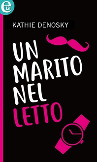 Un marito nel letto (eLit) - Librerie.coop Un marito nel letto (eLit) - Librerie.coop