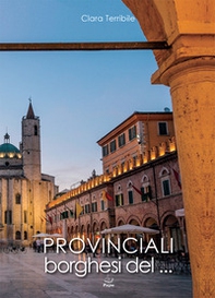 Provinciali borghesi del.... - Librerie.coop