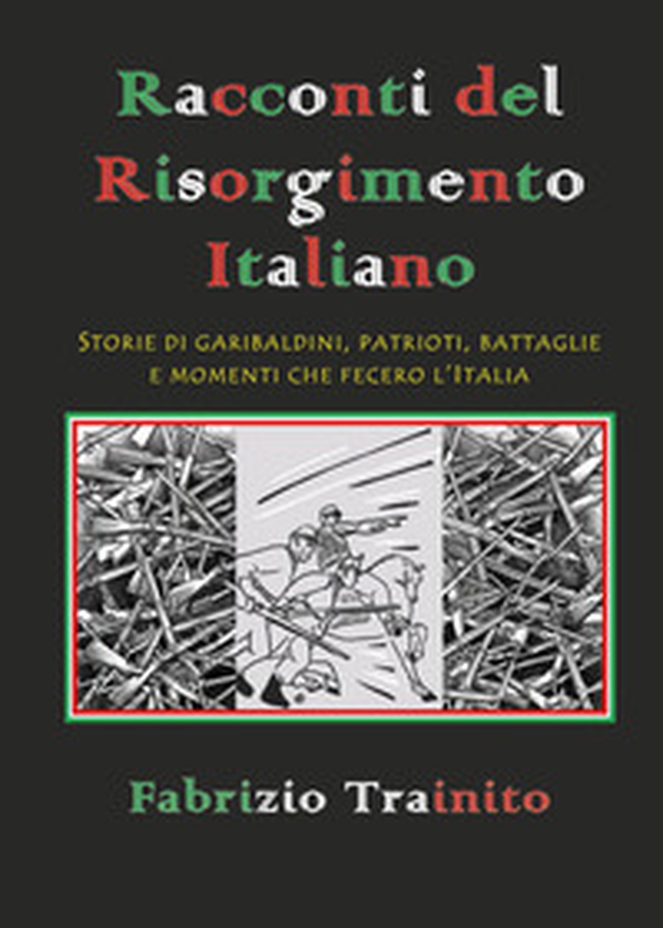 Racconti del Risorgimento italiano - Librerie.coop