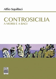 Controsicilia. A morsi e a baci - Librerie.coop