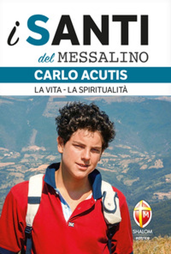 Carlo Acutis. La vita, la spiritualità - Librerie.coop Carlo Acutis. La vita, la spiritualità - Librerie.coop