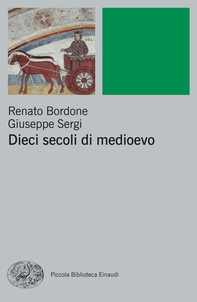 Dieci secoli di Medioevo - Librerie.coop Dieci secoli di Medioevo - Librerie.coop