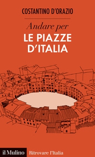 Andare per le piazze d'Italia - Librerie.coop