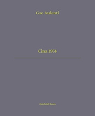 Cina 1974. Ediz. italiana e inglese - Librerie.coop Cina 1974. Ediz. italiana e inglese - Librerie.coop